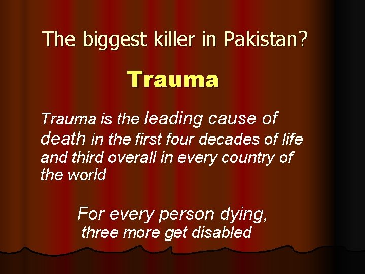 The biggest killer in Pakistan? Trauma is the leading cause of death in the