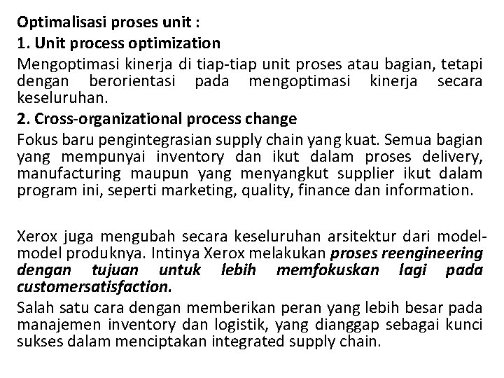 Optimalisasi proses unit : 1. Unit process optimization Mengoptimasi kinerja di tiap-tiap unit proses