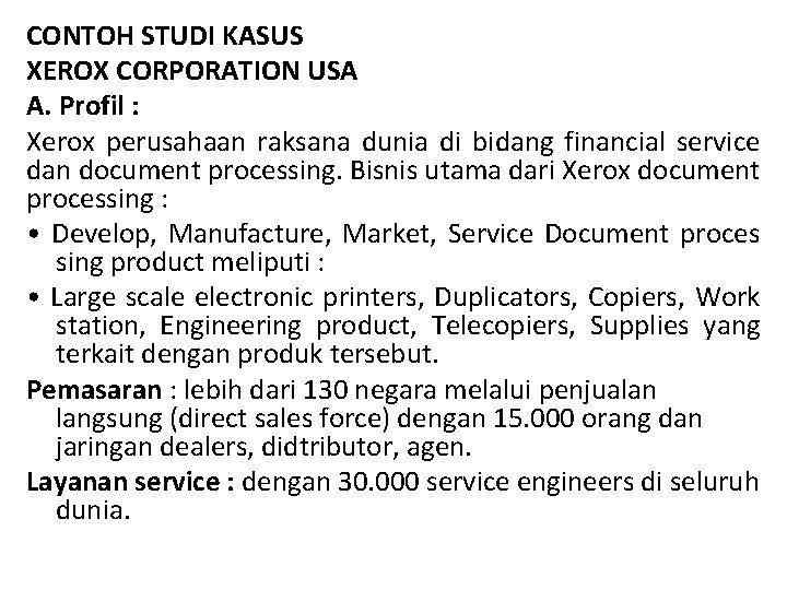 CONTOH STUDI KASUS XEROX CORPORATION USA A. Profil : Xerox perusahaan raksana dunia di