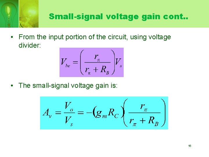 Small-signal voltage gain cont. . • From the input portion of the circuit, using