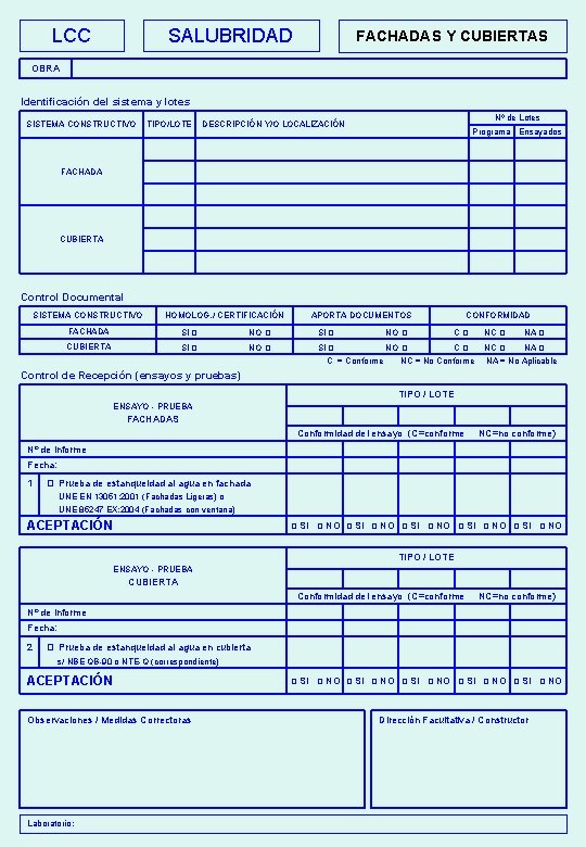 LCC SALUBRIDAD FACHADAS Y CUBIERTAS OBRA Identificación del sistema y lotes SISTEMA CONSTRUCTIVO TIPO/LOTE