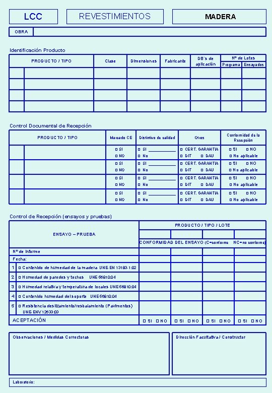 LCC REVESTIMIENTOS MADERA OBRA Identificación Producto PRODUCTO / TIPO Clase Dimensiones Fabricante DB´s de