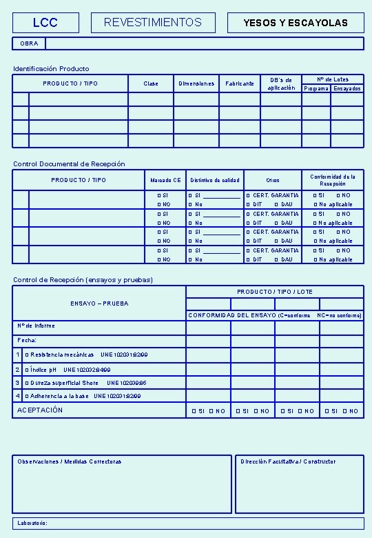 LCC REVESTIMIENTOS YESOS Y ESCAYOLAS OBRA Identificación Producto PRODUCTO / TIPO Clase Dimensiones Fabricante