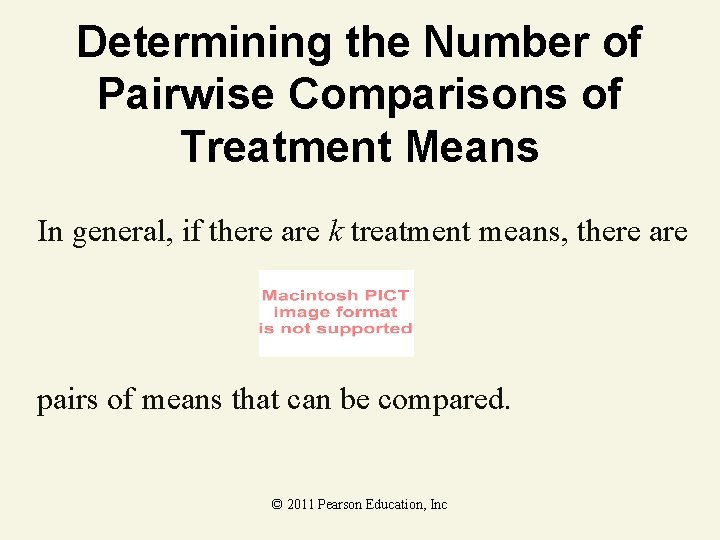 Determining the Number of Pairwise Comparisons of Treatment Means In general, if there are