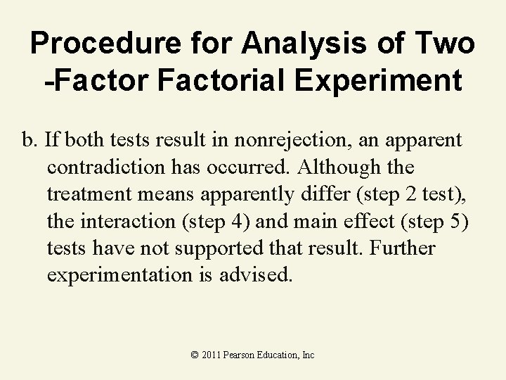 Procedure for Analysis of Two -Factorial Experiment b. If both tests result in nonrejection,