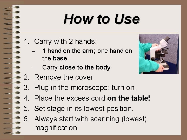 How to Use 1. Carry with 2 hands: – – 2. 3. 4. 5.