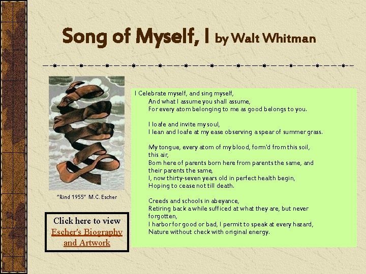 Song of Myself, I by Walt Whitman I Celebrate myself, and sing myself, And