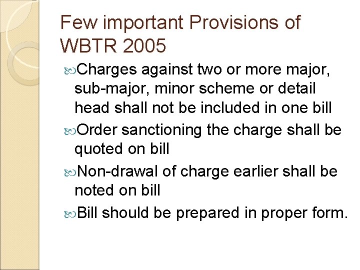 Few important Provisions of WBTR 2005 Charges against two or more major, sub-major, minor
