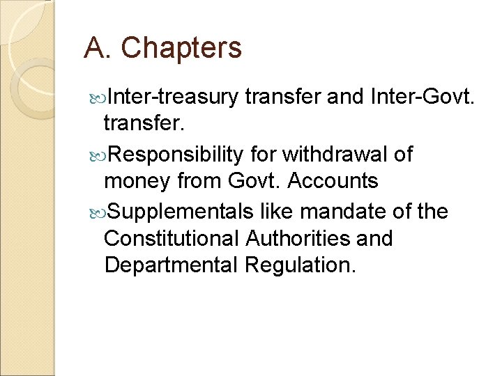 A. Chapters Inter-treasury transfer and Inter-Govt. transfer. Responsibility for withdrawal of money from Govt.