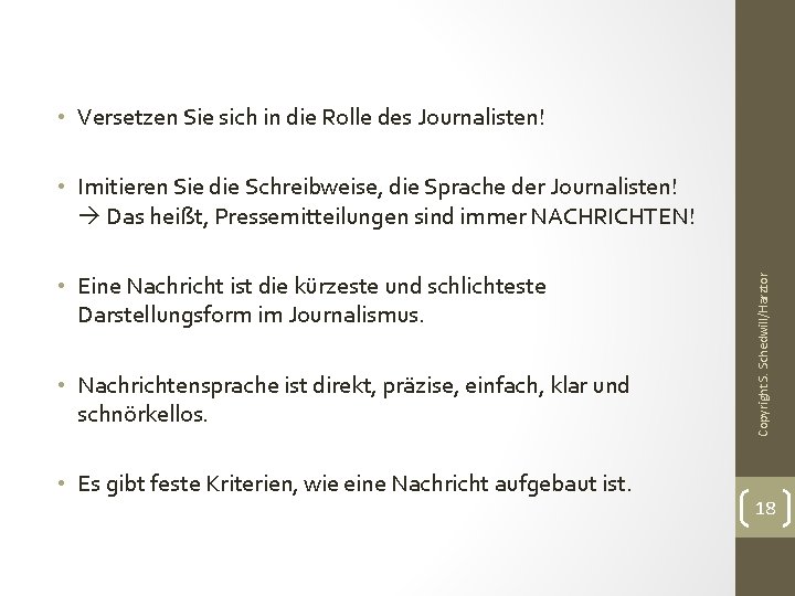  • Versetzen Sie sich in die Rolle des Journalisten! • Eine Nachricht ist