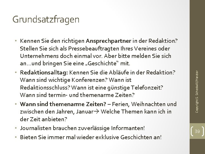  • Kennen Sie den richtigen Ansprechpartner in der Redaktion? Stellen Sie sich als