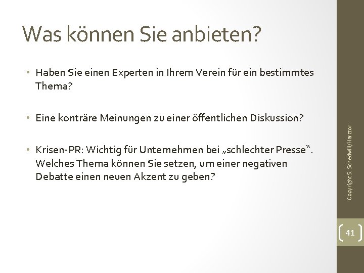 Was können Sie anbieten? • Haben Sie einen Experten in Ihrem Verein für ein