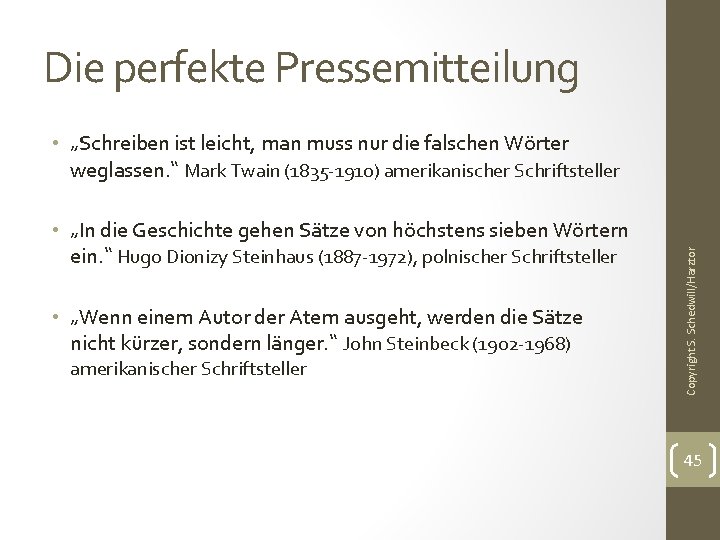 Die perfekte Pressemitteilung • „In die Geschichte gehen Sätze von höchstens sieben Wörtern ein.