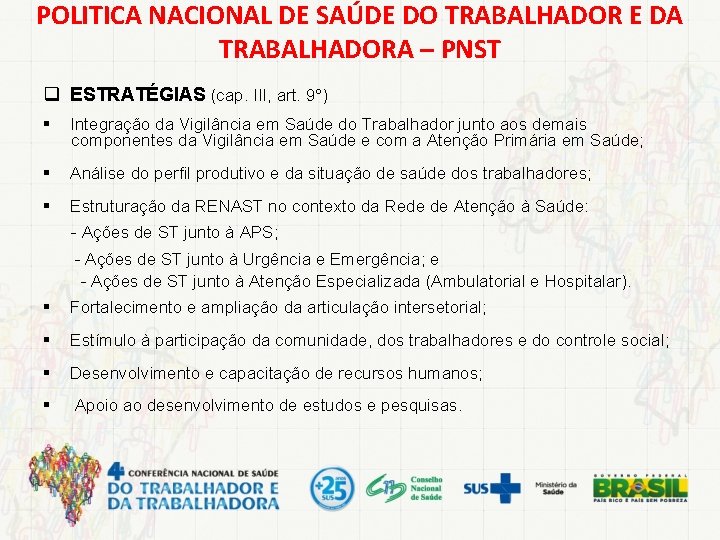 POLITICA NACIONAL DE SAÚDE DO TRABALHADOR E DA TRABALHADORA – PNST q ESTRATÉGIAS (cap.