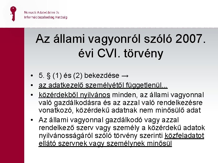 Az állami vagyonról szóló 2007. évi CVI. törvény • 5. § (1) és (2)