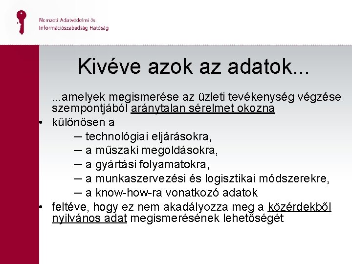 Kivéve azok az adatok. . . amelyek megismerése az üzleti tevékenység végzése szempontjából aránytalan