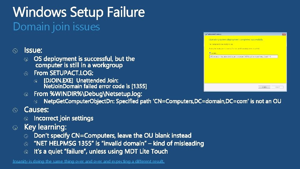 Domain join issues Insanity is doing the same thing over and expecting a different Domain join issues Insanity is doing the same thing over and expecting a different