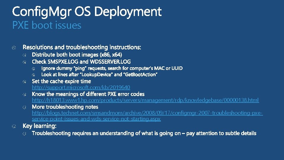 PXE boot issues http: //support. microsoft. com/kb/2019640 http: //h 18013. www 1. hp. com/products/servers/management/rdp/knowledgebase/00000138. PXE boot issues http: //support. microsoft. com/kb/2019640 http: //h 18013. www 1. hp. com/products/servers/management/rdp/knowledgebase/00000138.
