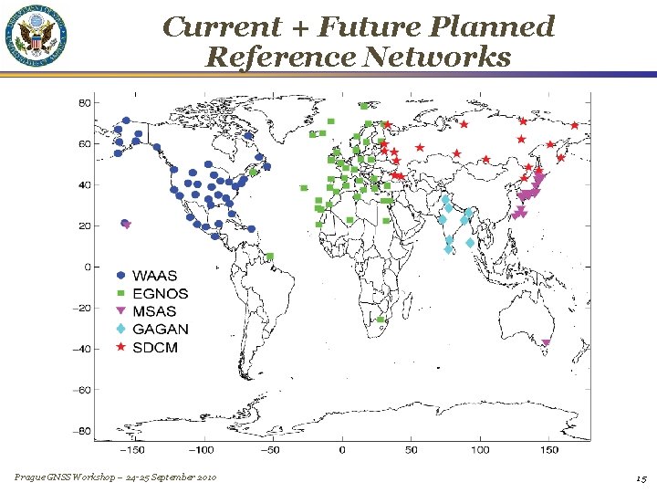 Current + Future Planned Reference Networks Prague GNSS Workshop – 24 -25 September 2010