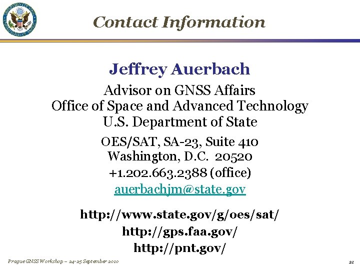 Contact Information Jeffrey Auerbach Advisor on GNSS Affairs Office of Space and Advanced Technology