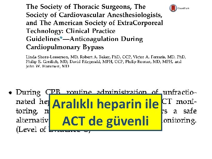 Aralıklı heparin ile ACT de güvenli 