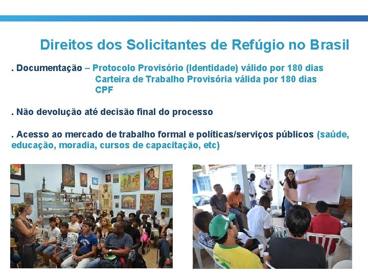 Direitos dos Solicitantes de Refúgio no Brasil. Documentação – Protocolo Provisório (Identidade) válido por