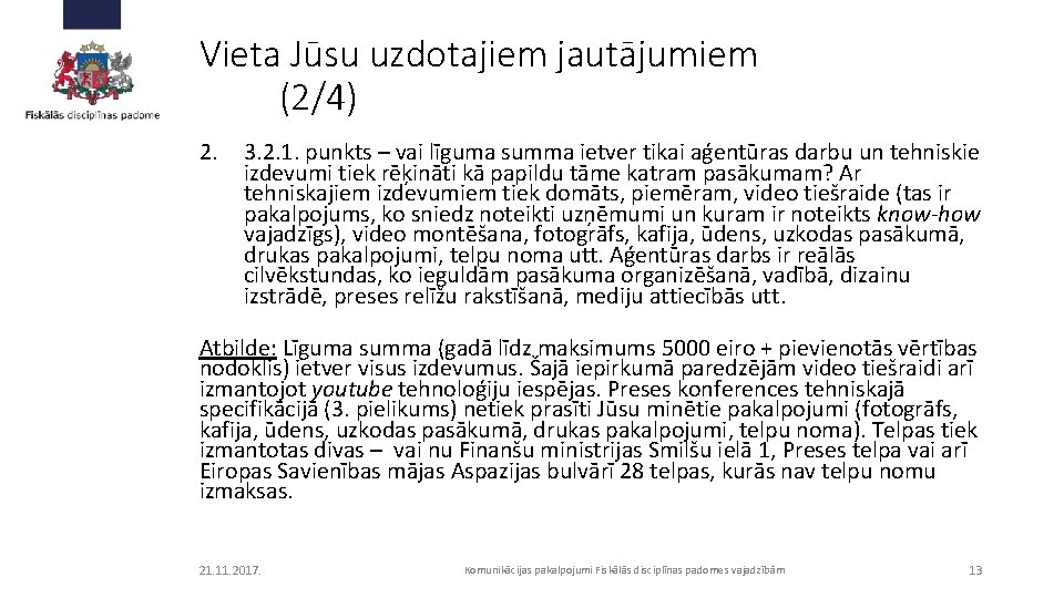 Vieta Jūsu uzdotajiem jautājumiem (2/4) 2. 3. 2. 1. punkts – vai līguma summa