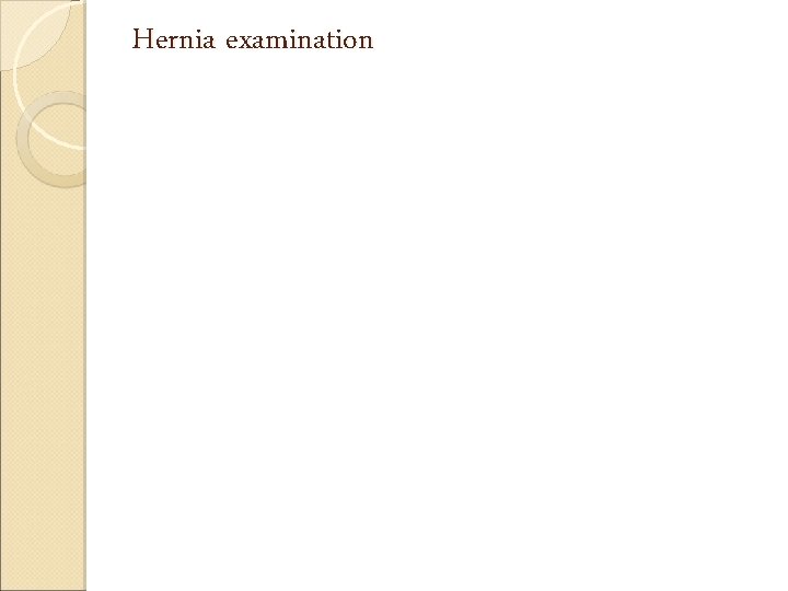 Hernia examination 