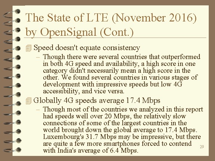 The State of LTE (November 2016) by Open. Signal (Cont. ) 4 Speed doesn't