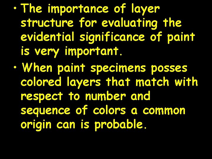  • The importance of layer structure for evaluating the evidential significance of paint