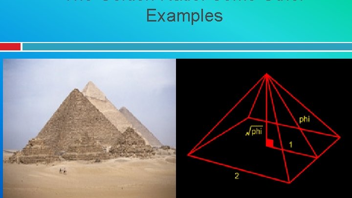 The Golden Ratio: Some Other Examples 