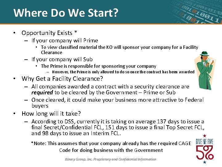 Where Do We Start? • Opportunity Exists * – If your company will Prime