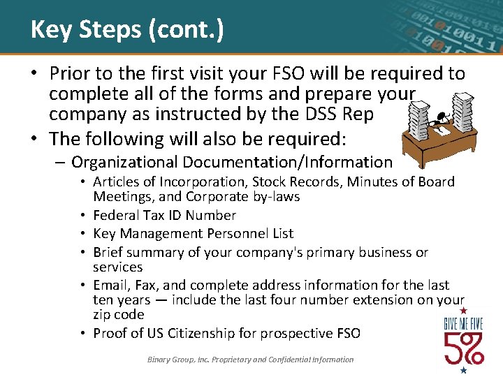 Key Steps (cont. ) • Prior to the first visit your FSO will be