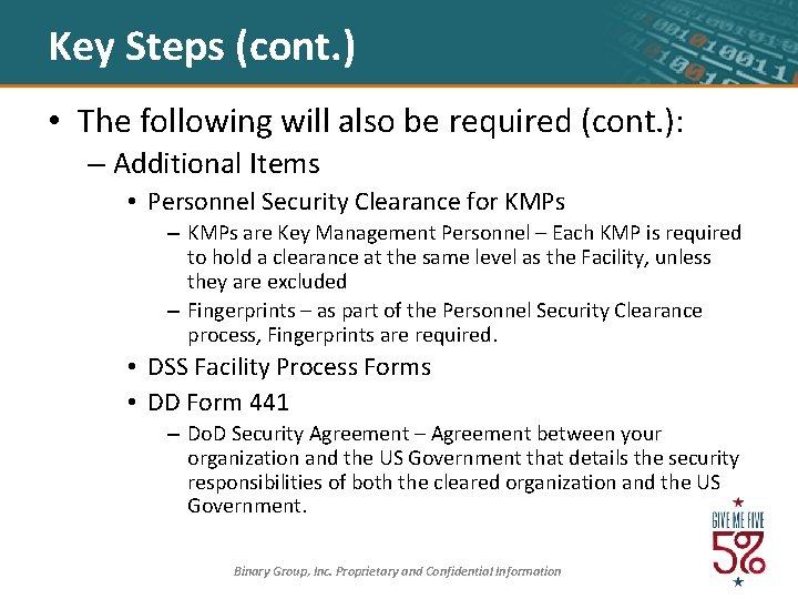 Key Steps (cont. ) • The following will also be required (cont. ): –