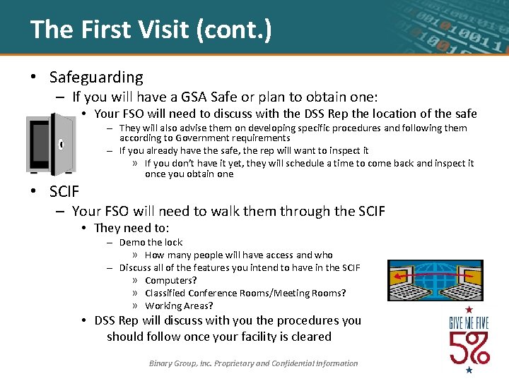 The First Visit (cont. ) • Safeguarding – If you will have a GSA
