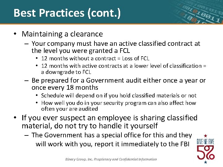 Best Practices (cont. ) • Maintaining a clearance – Your company must have an