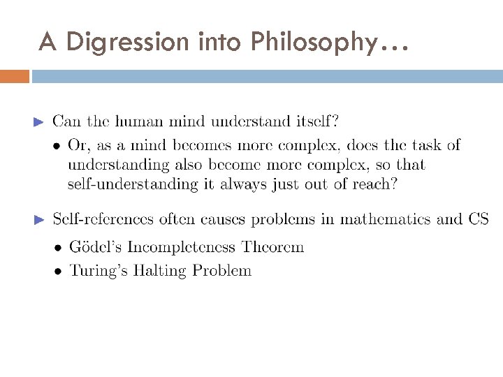 A Digression into Philosophy… 