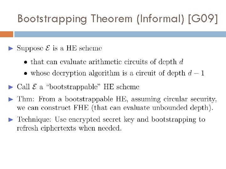 Bootstrapping Theorem (Informal) [G 09] 
