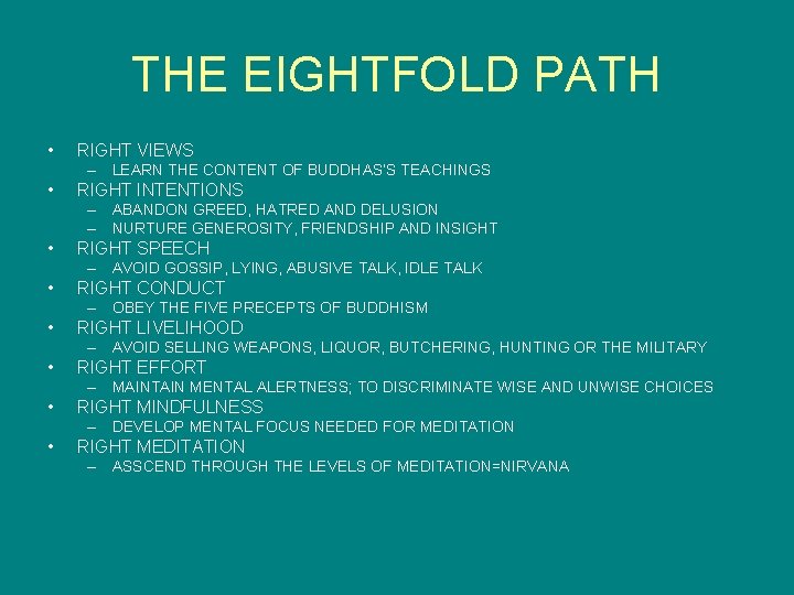 THE EIGHTFOLD PATH • RIGHT VIEWS – LEARN THE CONTENT OF BUDDHAS’S TEACHINGS •