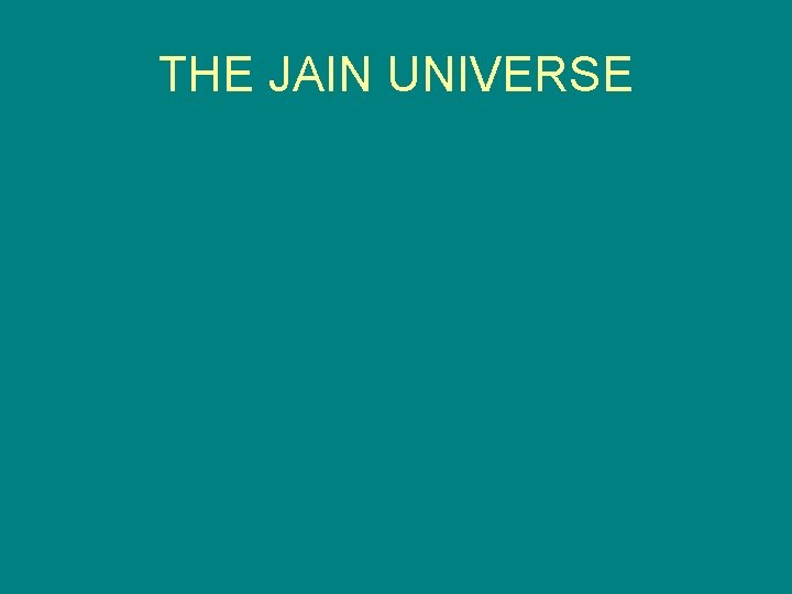 THE JAIN UNIVERSE 