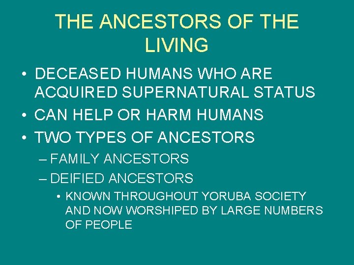 THE ANCESTORS OF THE LIVING • DECEASED HUMANS WHO ARE ACQUIRED SUPERNATURAL STATUS •