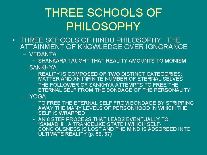 THREE SCHOOLS OF PHILOSOPHY • THREE SCHOOLS OF HINDU PHILOSOPHY: THE ATTAINMENT OF KNOWLEDGE
