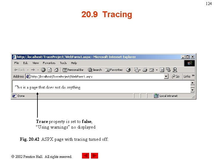 124 20. 9 Tracing Trace property is set to false, “Using warnings” no displayed