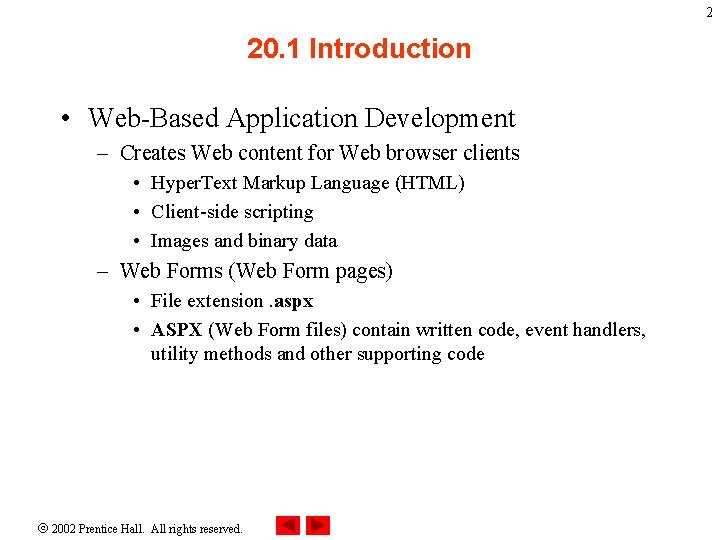 2 20. 1 Introduction • Web-Based Application Development – Creates Web content for Web