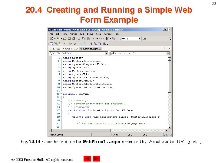 20. 4 Creating and Running a Simple Web Form Example Fig. 20. 13 Code-behind