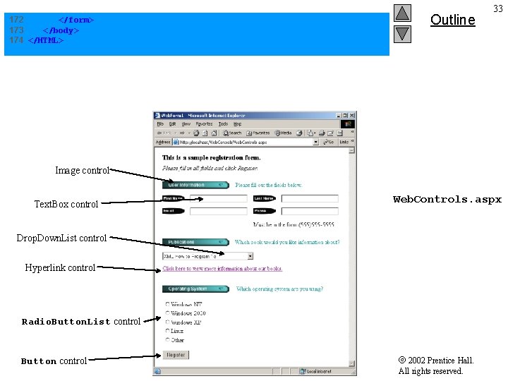 172 </form> 173 </body> 174 </HTML> Outline 33 Image control Text. Box control Web.