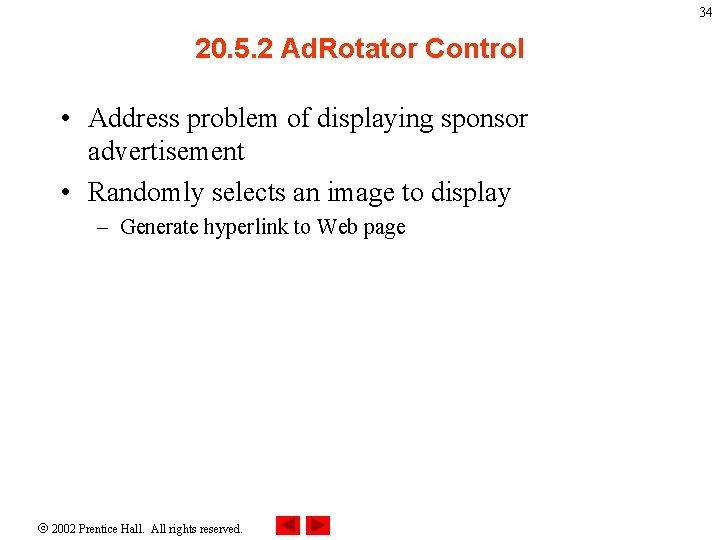 34 20. 5. 2 Ad. Rotator Control • Address problem of displaying sponsor advertisement