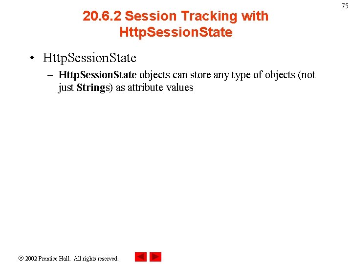 20. 6. 2 Session Tracking with Http. Session. State • Http. Session. State –