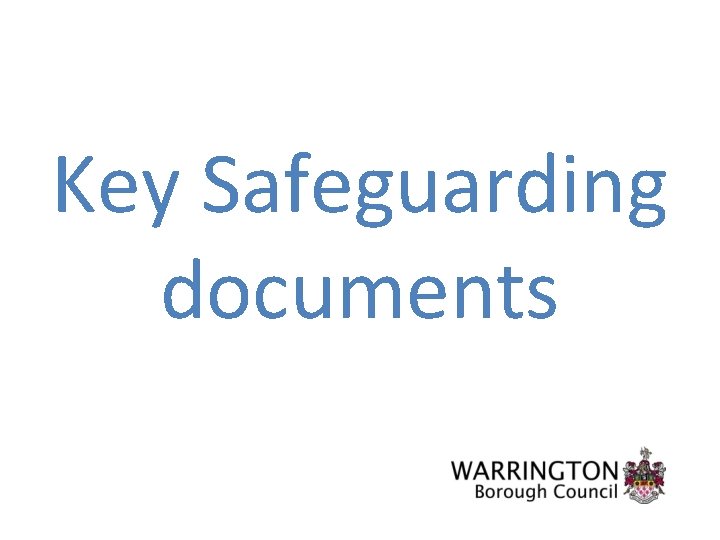 Key Safeguarding documents 