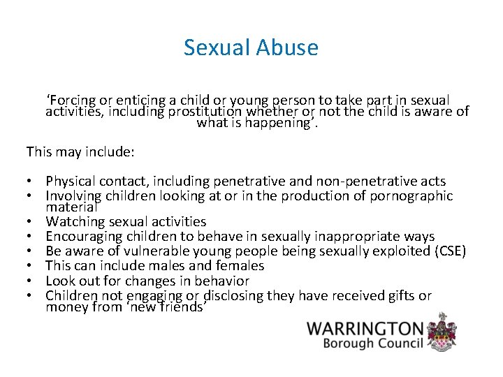 Sexual Abuse ‘Forcing or enticing a child or young person to take part in